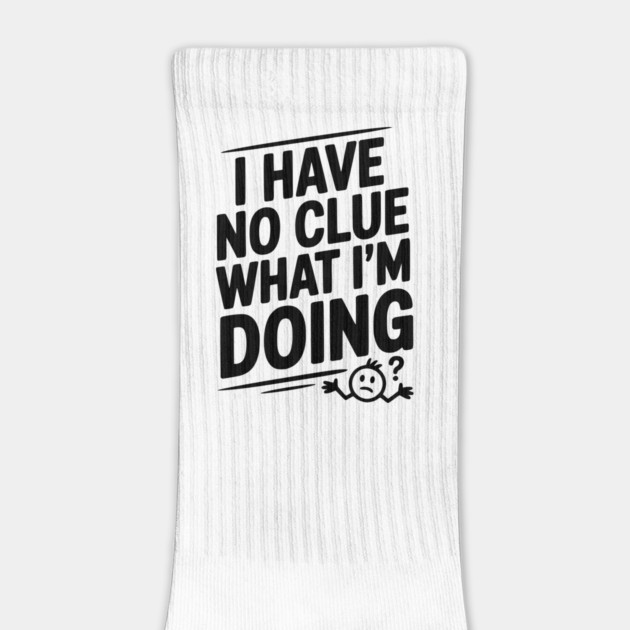 I Have No Clue What I'm Doing by Frank Ring