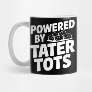 Powered by Tater Tots Mug
