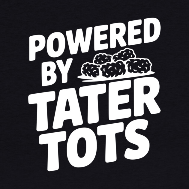 Powered by Tater Tots by Frank Ring