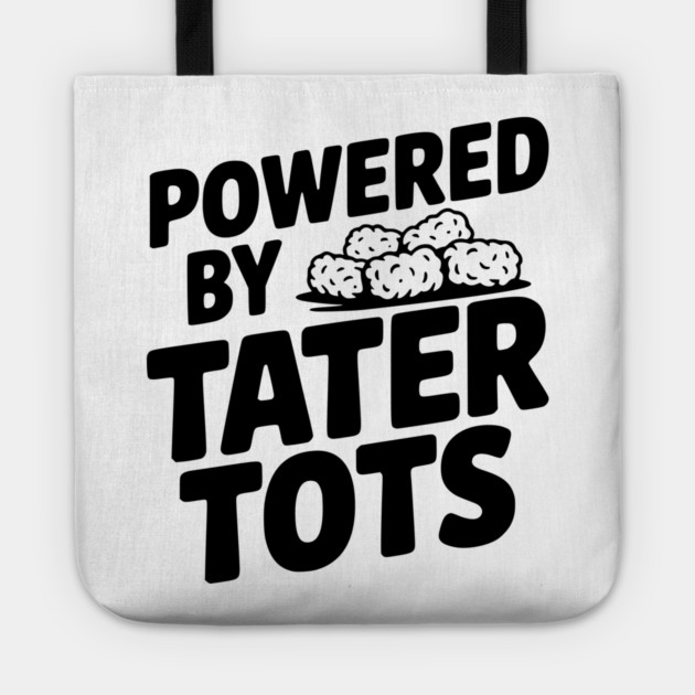 Powered by Tater Tots Tote by Frank Ring