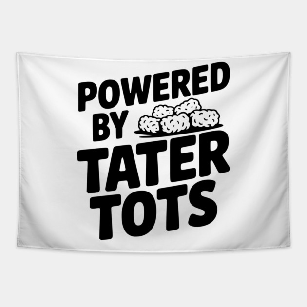 Powered by Tater Tots Tapestry by Frank Ring