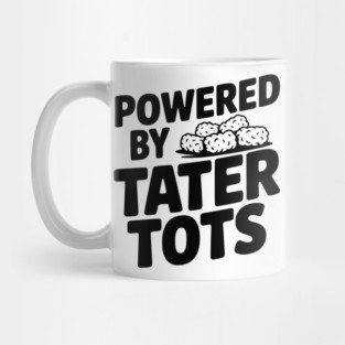 Powered by Tater Tots Mug