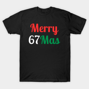 Merry 67Mas T-Shirt