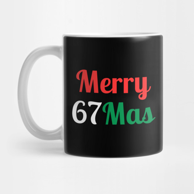 Merry 67Mas by Creatifly Graphic Tees
