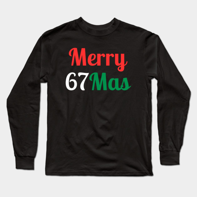 Merry 67Mas Long Sleeve T-Shirt by Creatifly Graphic Tees