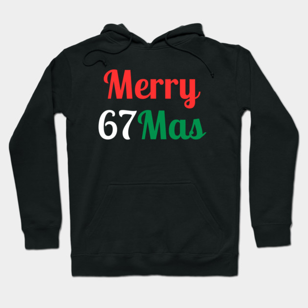 Merry 67Mas Hoodie by Creatifly Graphic Tees