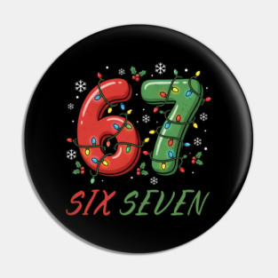 67 Six Seven with Christmas Lights Pin