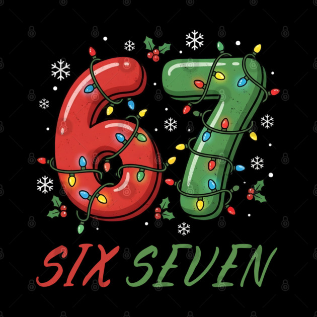 67 Six Seven with Christmas Lights by Creatifly Graphic Tees