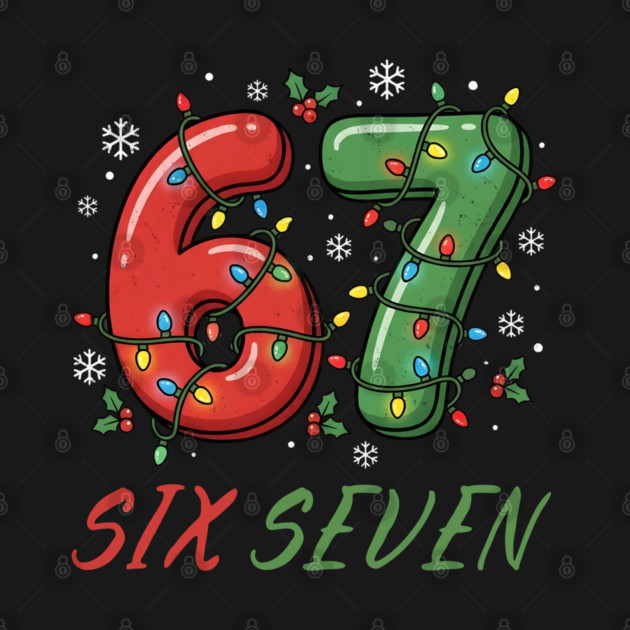 67 Six Seven with Christmas Lights by Creatifly Graphic Tees