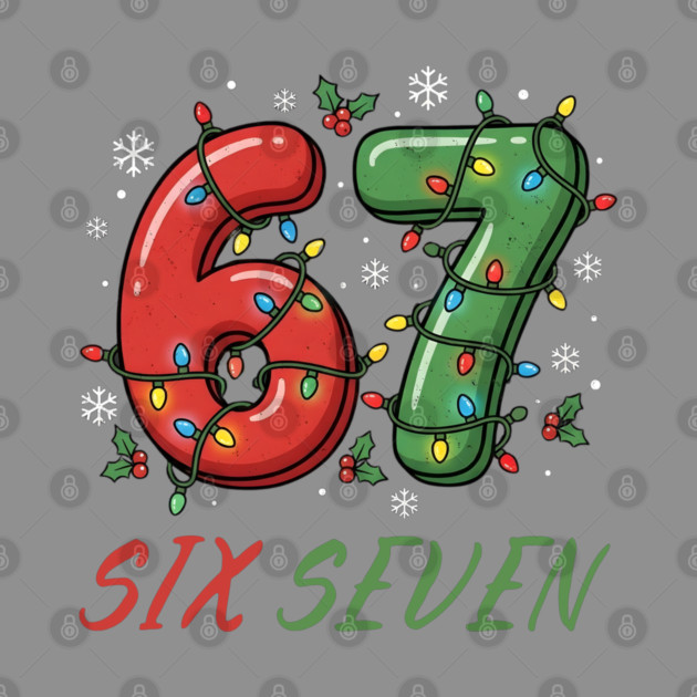 67 Six Seven with Christmas Lights by Creatifly Graphic Tees
