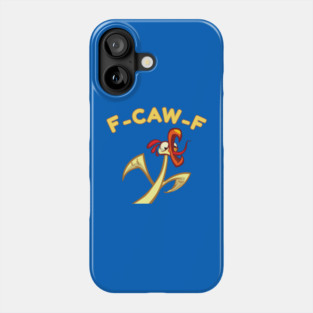 f-caw-f Phone Case