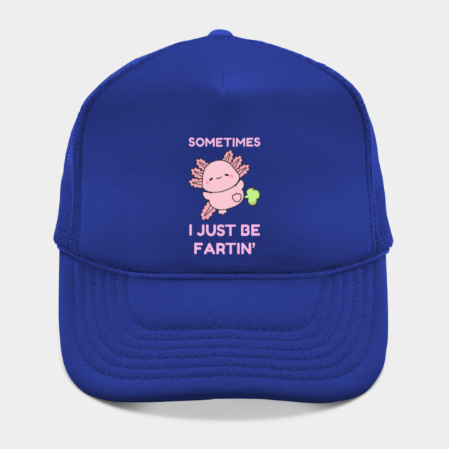 Sometimes I Just Be Fartin' Cute Axolotl by Creatifly Graphic Tees