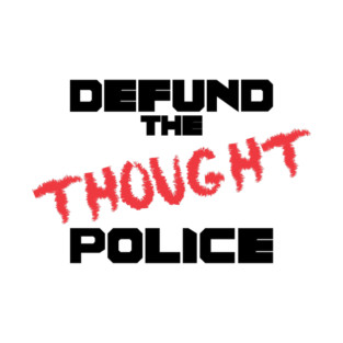 Defund the Thought Police T-Shirt