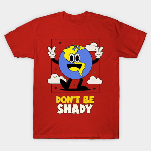 Don’t Be Shady Solar Lifestyle T-Shirt by Lamount Tees