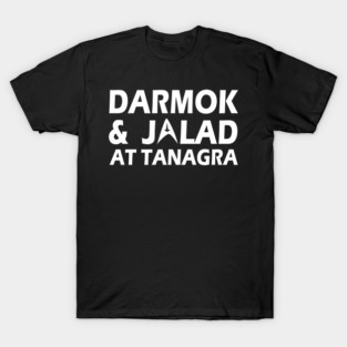 Darmok And Jalad T-Shirt