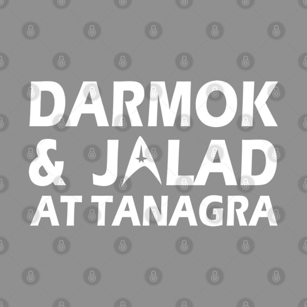 Darmok And Jalad by Kelo