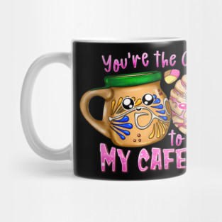 Youre The Concha To My Cafecito Cute Holiday Food Love Design Mug