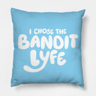 Bandit Lyfe V2 Pillow