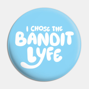 Bandit Lyfe V2 Pin