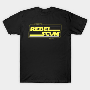 Rebel Scum Since 1977 T-Shirt