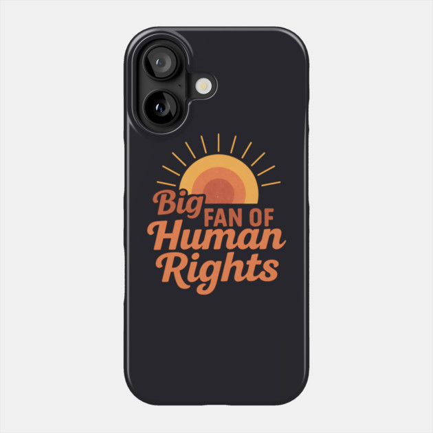 Big Fan Of Human Rights Phone Case by Charles's Store 8