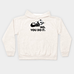 No You Do It - Funny Lazy Panda Kids Hoodie