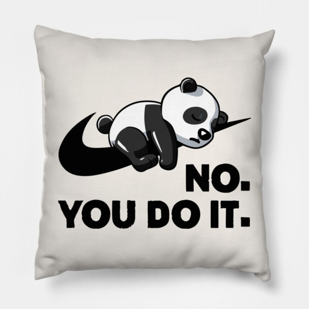 No You Do It - Funny Lazy Panda Pillow by Kelo