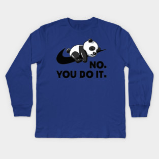 No You Do It - Funny Lazy Panda Kids Long Sleeve T-Shirt