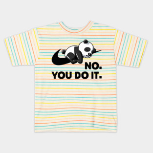 No You Do It - Funny Lazy Panda Kids T-Shirt