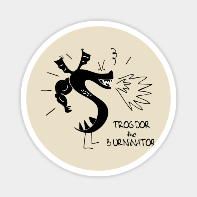 Trogdors The Burninator Magnet by Kelo