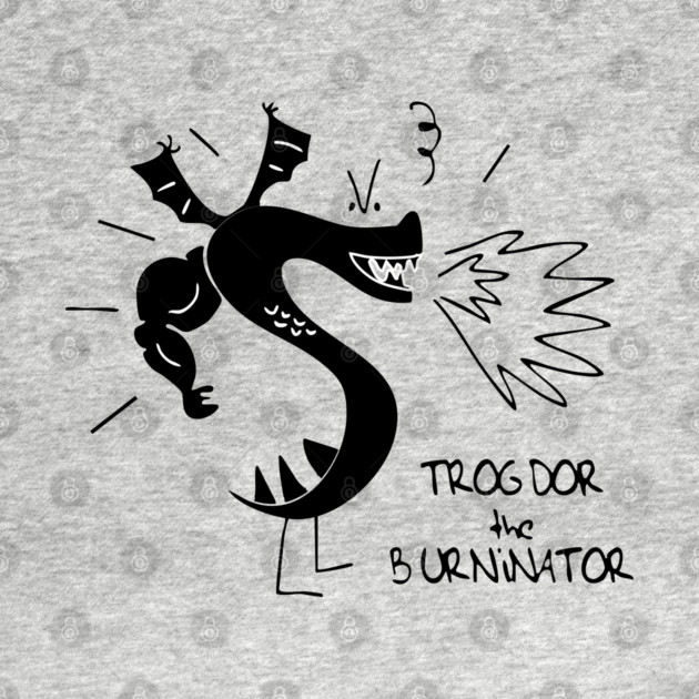 Trogdors The Burninator by Kelo