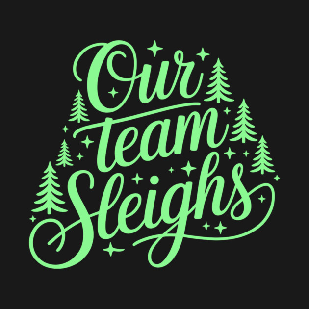 Our Team Sleighs by CreativeSage