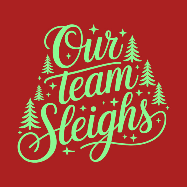 Our Team Sleighs by CreativeSage