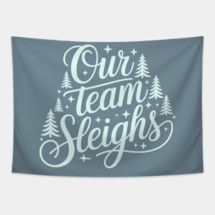 Our Team Sleighs Tapestry
