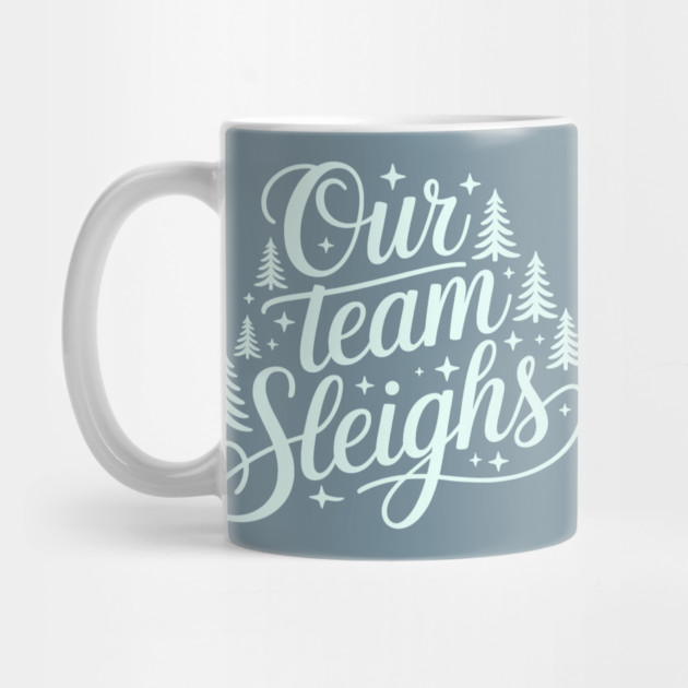 Our Team Sleighs by CreativeSage