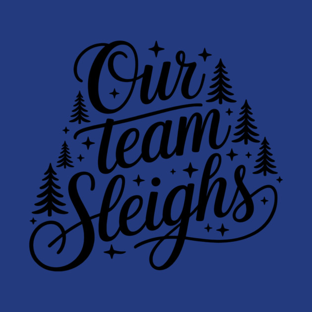Our Team Sleighs by CreativeSage