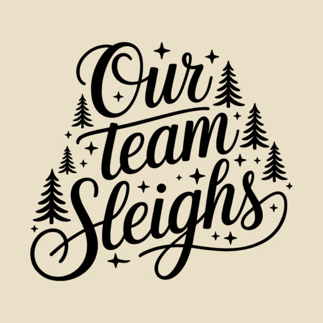 Our Team Sleighs by CreativeSage