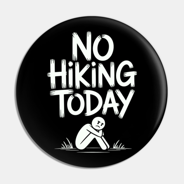 No hiking today Pin by CreativeSage
