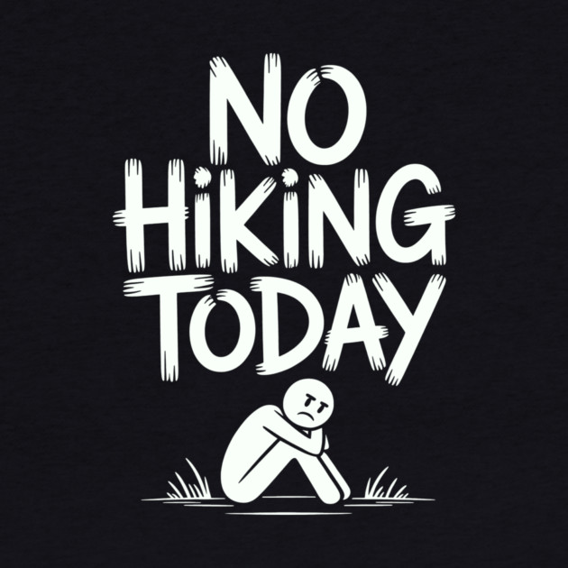 No hiking today by CreativeSage