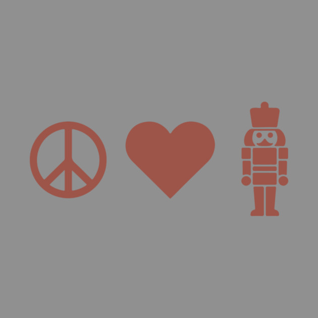 Peace Love Nutcracker by CreativeSage