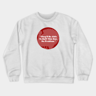 Buff This Out Crewneck Sweatshirt