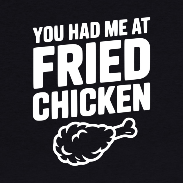 You Had Me at Fried Chicken by Frank Ring