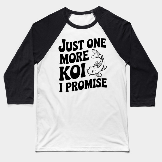 Just One More Koi I Promise Baseball T-Shirt by Frank Ring