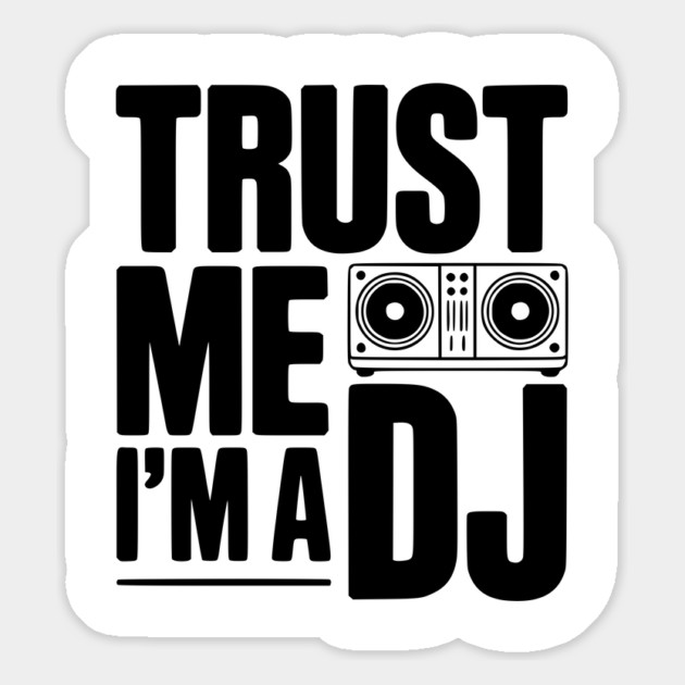 Trust Me I'm a DJ Magnet by Frank Ring