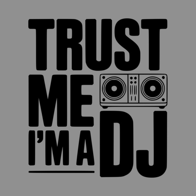 Trust Me I'm a DJ by Frank Ring