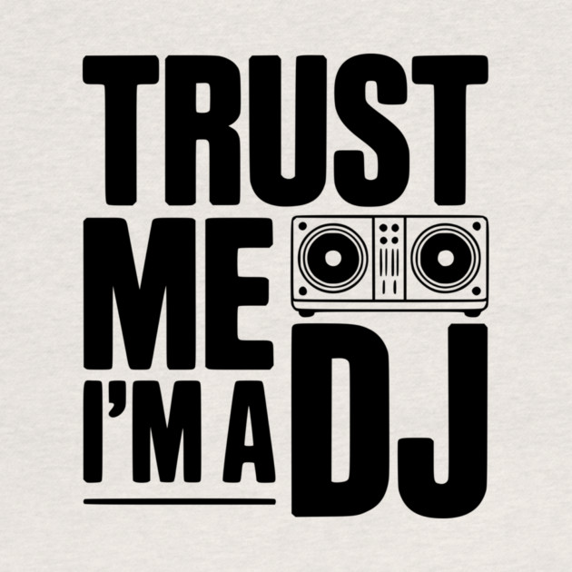 Trust Me I'm a DJ by Frank Ring