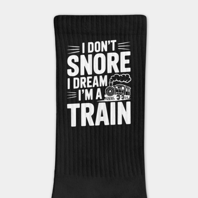I Don't Snore I Dream I'm a Train by Frank Ring