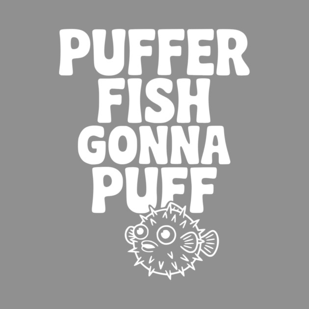 Puffer Fish Gonna Puff by Frank Ring