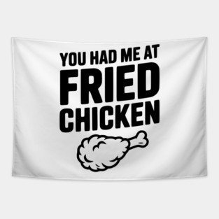 You Had Me at Fried Chicken Tapestry