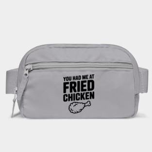 You Had Me at Fried Chicken Bag